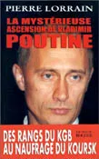 La Mystérieuse Ascension de Vladimir Poutine